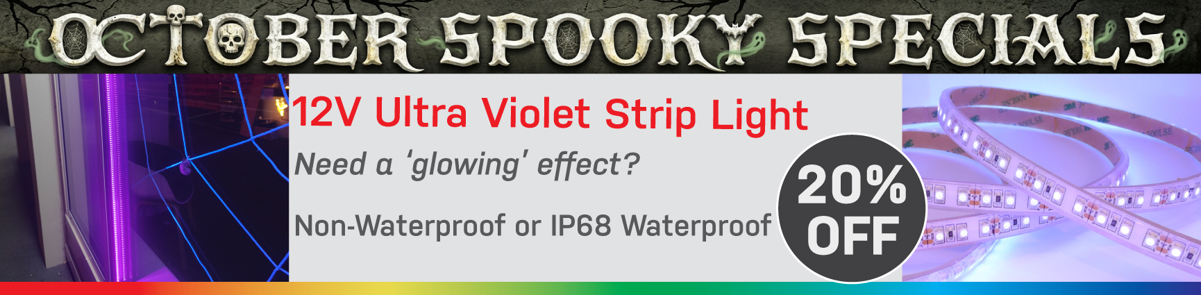 October Spooky Specials UV Striplight