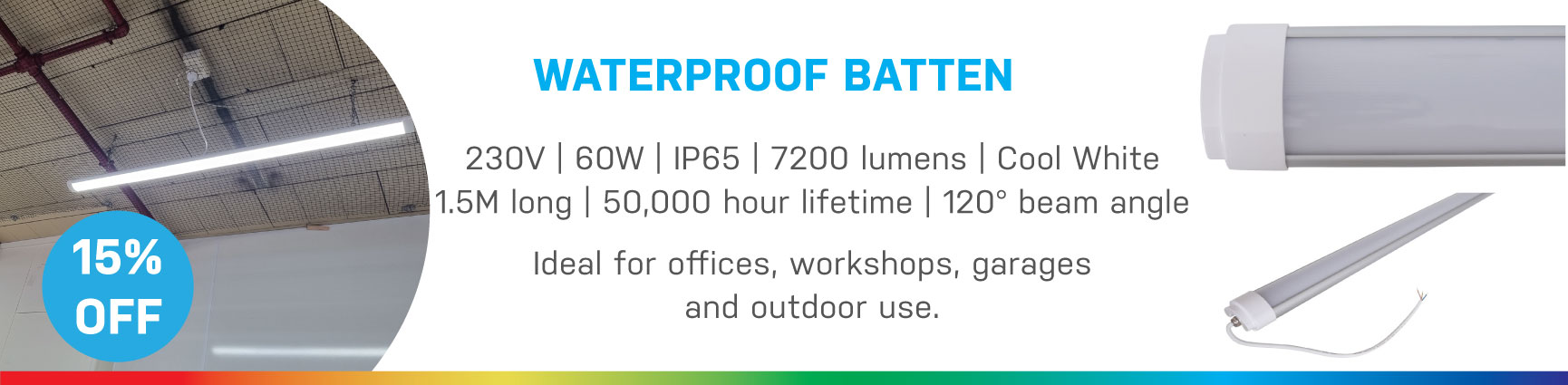 15% Off Waterproof Batten Lights