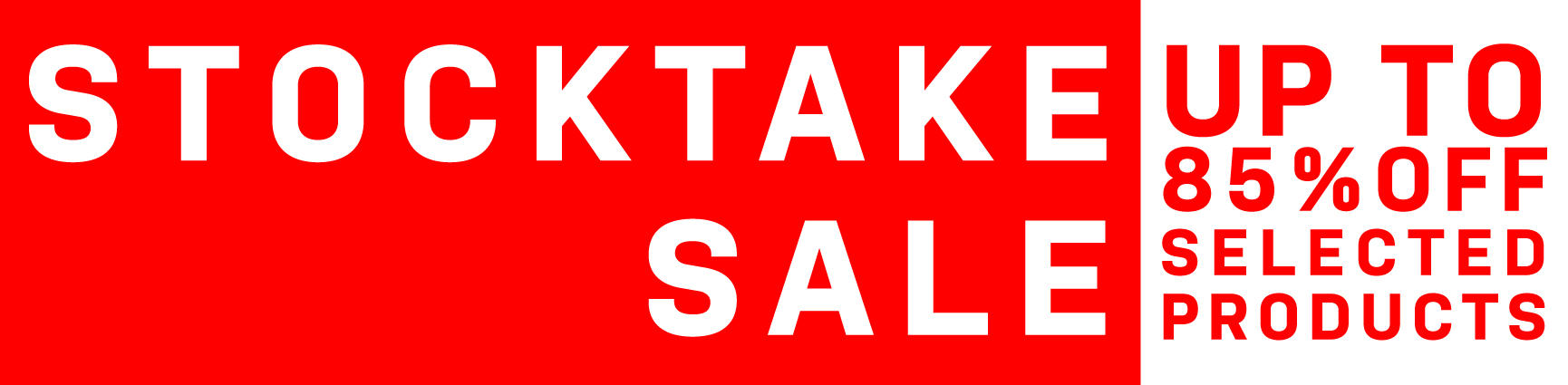 Stocktake Sale Up to 85% Off